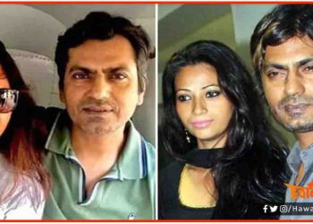 नवाज़ुद्दीन सिद्दीकी की बीबी आलिया ने तलाक माँगा है : ये वजह बताई है